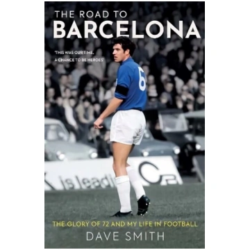 Road to Barcelona: The Glory of 72 and My Life in 