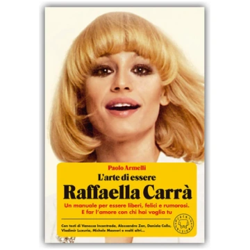 L'arte di essere Raffaella Carrà BLACKIE