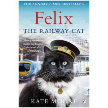 Felix the Railway Cat Kate Moore