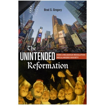 Unintended Reformation Brad S. Gregory
