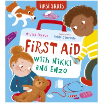 First Aid with Nikki and Enzo: First Skills Booksh