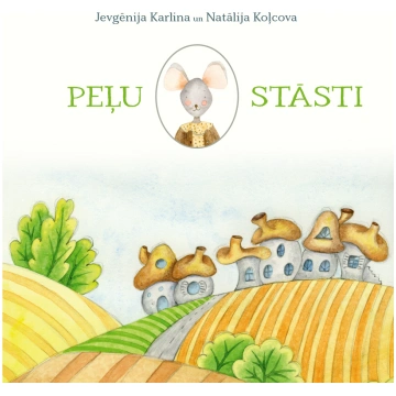 Jevgēnija Karlina un Natālija Koļcova “Peļu stāsti