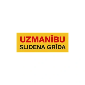 Brīdinājuma uzlīme "UZMANĪBU. SLIDENA GRĪDA"
