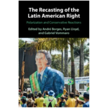 Recasting of the Latin American Right André Borges