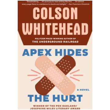 Apex Hides the Hurt Colson Whitehead