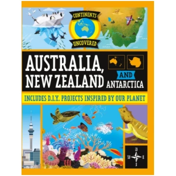 Continents Uncovered: Australia, New Zealand and A