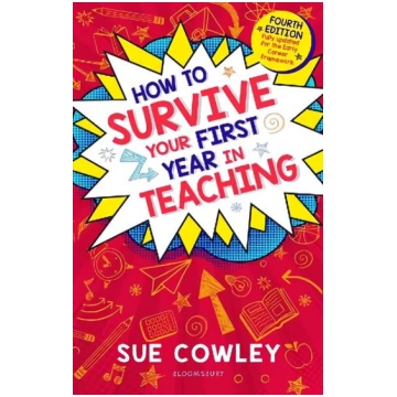 How to Survive Your First Year in Teaching: Fully 