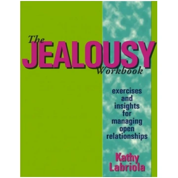 Jealousy Workbook: Exercises and Insights for Mana
