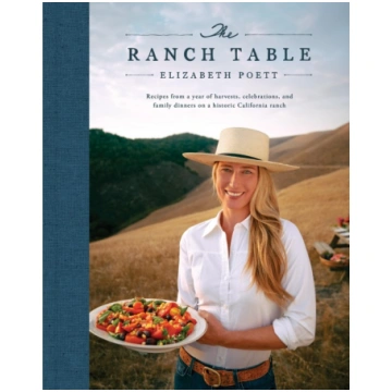The Ranch Table: Recipes from a Year of Harvests,