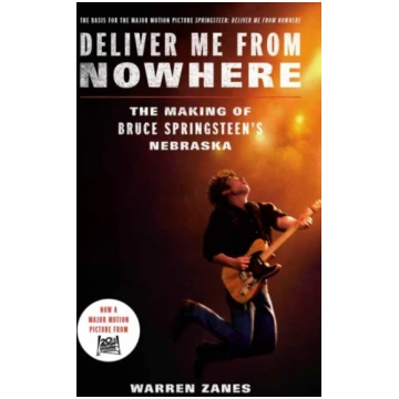 Deliver Me from Nowhere (Movie Tie-In) Zanes, Warr