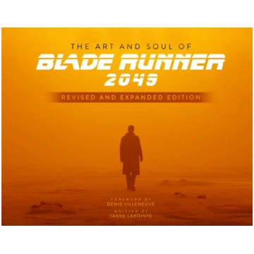 Art and Soul of Blade Runner 2049 - Revised and Ex