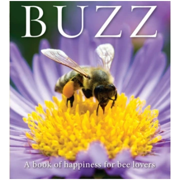 Buzz, A book of happiness for bee lovers Adam Lang