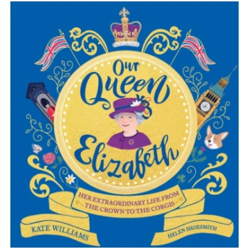 Our Queen Elizabeth Kate Williams