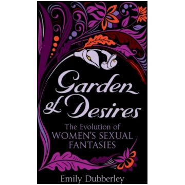 Garden of Desires Emily Dubberley