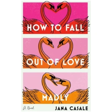 How to Fall Out of Love Madly