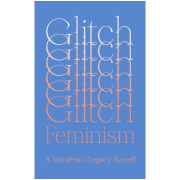 Glitch Feminism: A Manifesto Verso Books