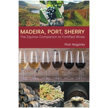 Madeira, Port, Sherry Piotr Nagorka