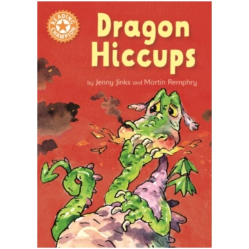 Reading Champion: Dragon"s Hiccups Franklin Watts