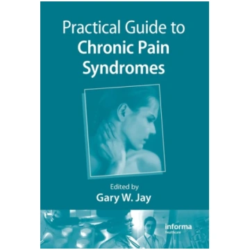 Practical Guide to Chronic Pain Syndromes Gary W. 