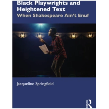 Black Playwrights and Heightened Text Jacqueline S