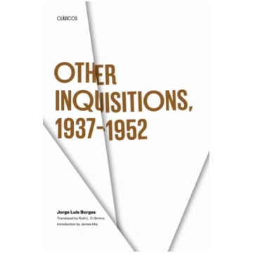 Other Inquisitions, 1937-1952 Jorge Luis Borges