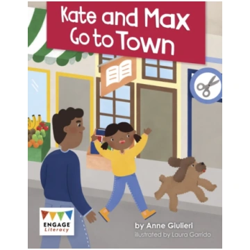 Kate and Max Go to Town Anne Giulieri