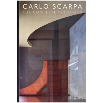 Carlo Scarpa: The Complete Buildings Prestel Verla