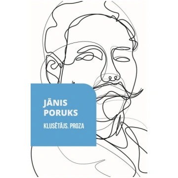 Klusētājs. Proza