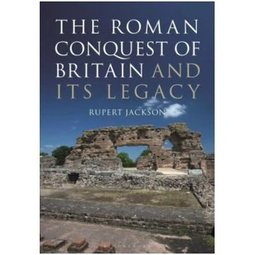 Roman Occupation of Britain and its Legacy