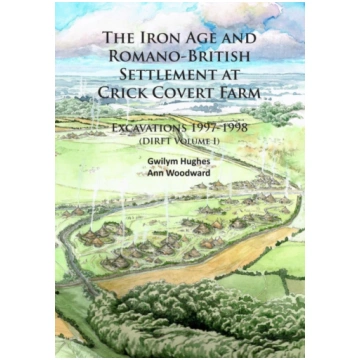Iron Age and Romano-British Settlement at Crick Co