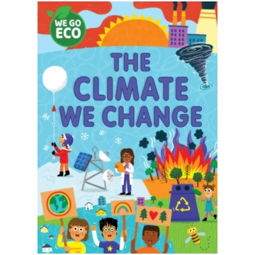 WE GO ECO: The Climate We Change Katie Woolley