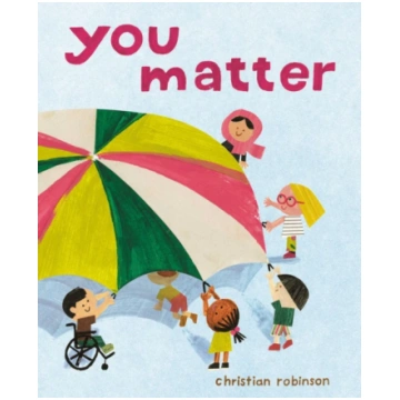 You Matter Christian Robinson