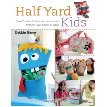 Half Yard™ Kids Shore, Debbie (Writer on sewing)