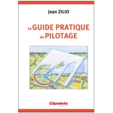 LE GUIDE PRATIQUE DU PILOTAGE ZILIO 17 ED Editions