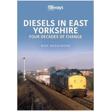 Diesels in East Yorkshire: Four Decades of Change