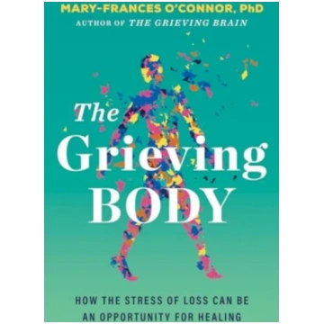 Grieving Body, How the Stress of Loss Can Be an Op