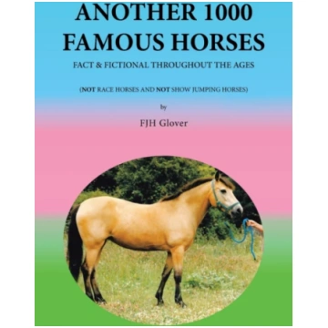 Another 1000 Famous Horses F. J. H. Glover