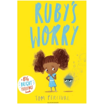 Ruby’s Worry, A Big Bright Feelings Book Tom Perci