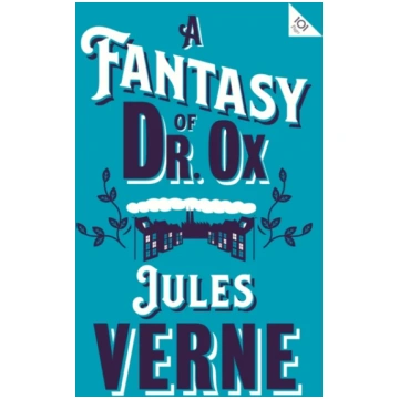 Fantasy of Dr Ox Jules Verne