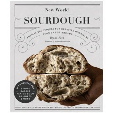 New World Sourdough: Artisan Techniques for Creati