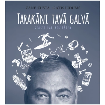 Tarakāni tavā galvā. Stāsti par vīriešiem