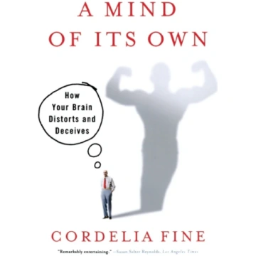 Mind of it"s Own Cordelia Fine