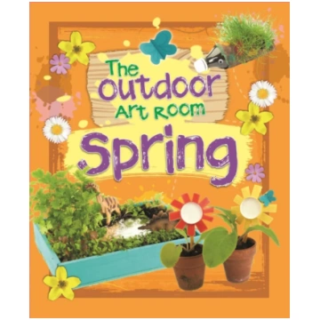 Outdoor Art Room: Spring Rita Storey