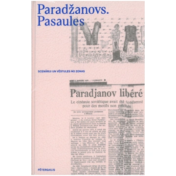 PARADŽANOVS. PASAULES. Scenāriji un vēstules no zo