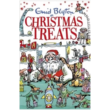 Christmas Treats: Contains 29 classic Blyton tales