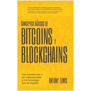 Conceptos basicos de Bitcoins y Blockchains, una i