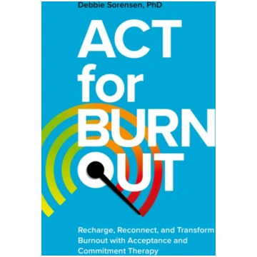 ACT for Burnout Debbie Sorensen