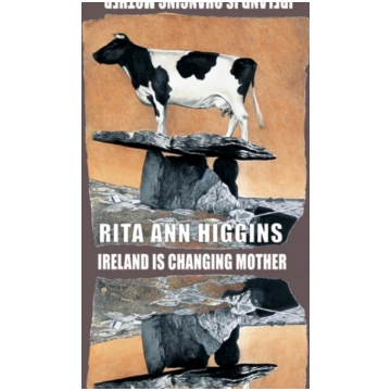 Ireland Is Changing Mother Rita Ann Higgins