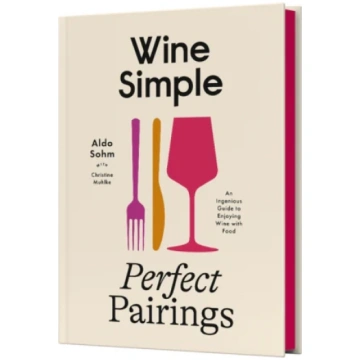 Wine Simple: Perfect Pairings, An Ingenious Guide 