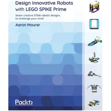 Design Innovative Robots with LEGO SPIKE Prime: Se